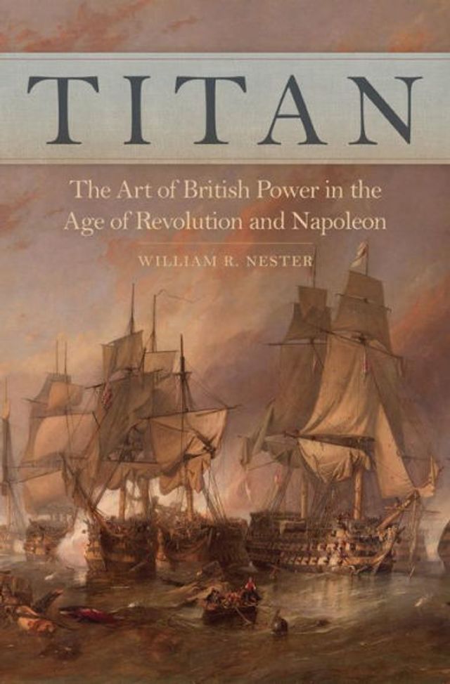 Titan: The Art of British Power in the Age of Revolution and Napoleon