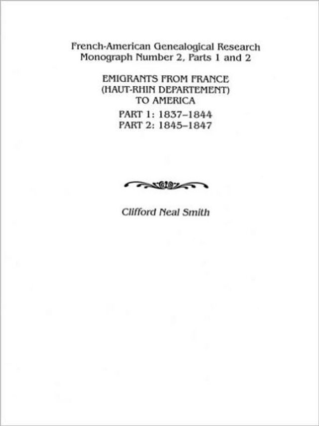 Emigrants from France (Haut-Rhin Department) to America. Part 1 (1837-1844) and Part 2 (1845-1847)
