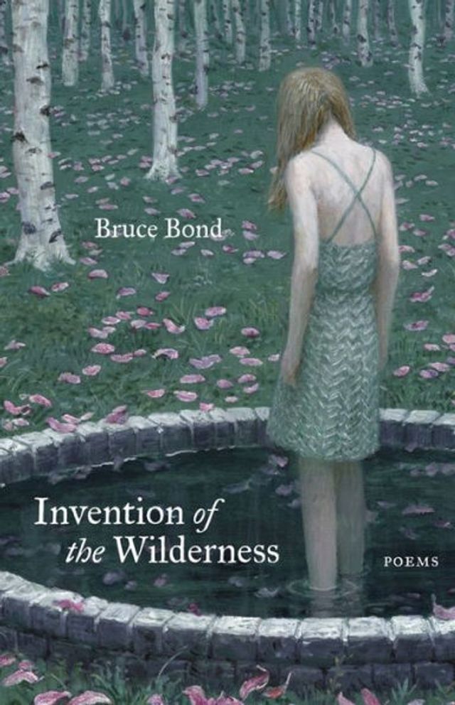 Invention of the Wilderness: Poems