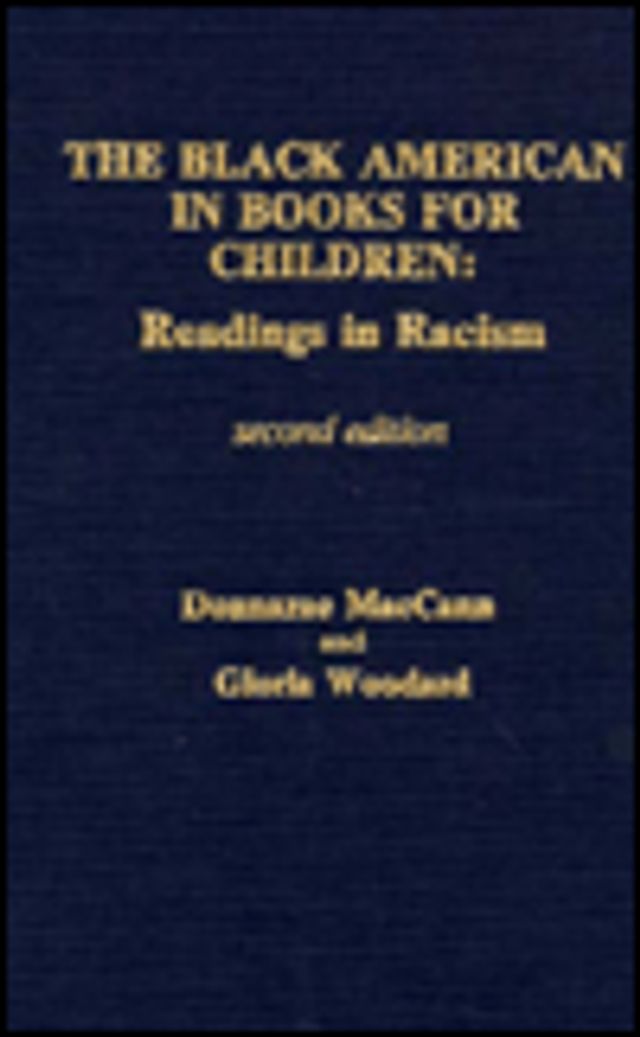 The Black American in Books for Children: Readings in Racism 1985