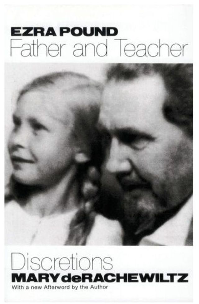Ezra Pound, Father & Teacher: Discretions