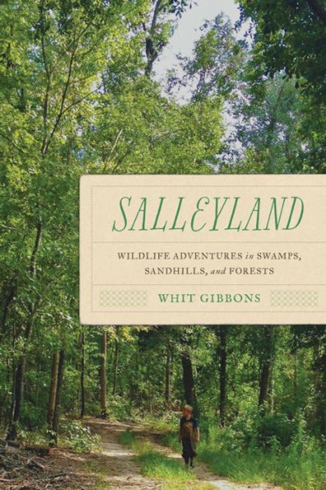 Salleyland: Wildlife Adventures Swamps, Sandhills, and Forests