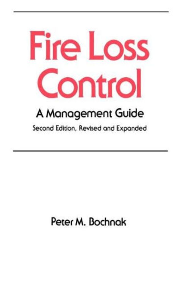 Fire Loss Control: A Management Guide, Second Edition, / Edition 2