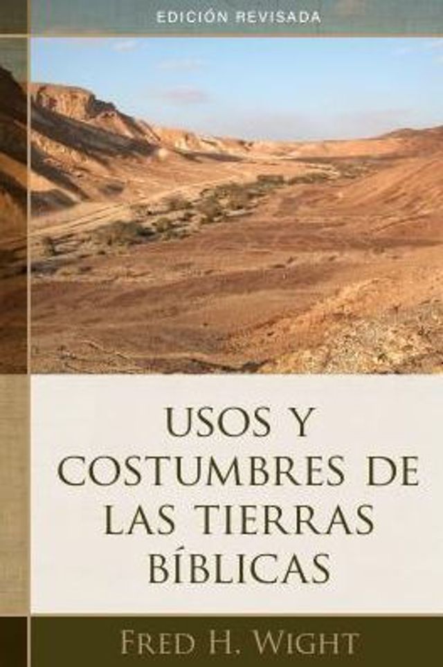 Usos y costumbres de las tierras bíblicas: Edición revisada