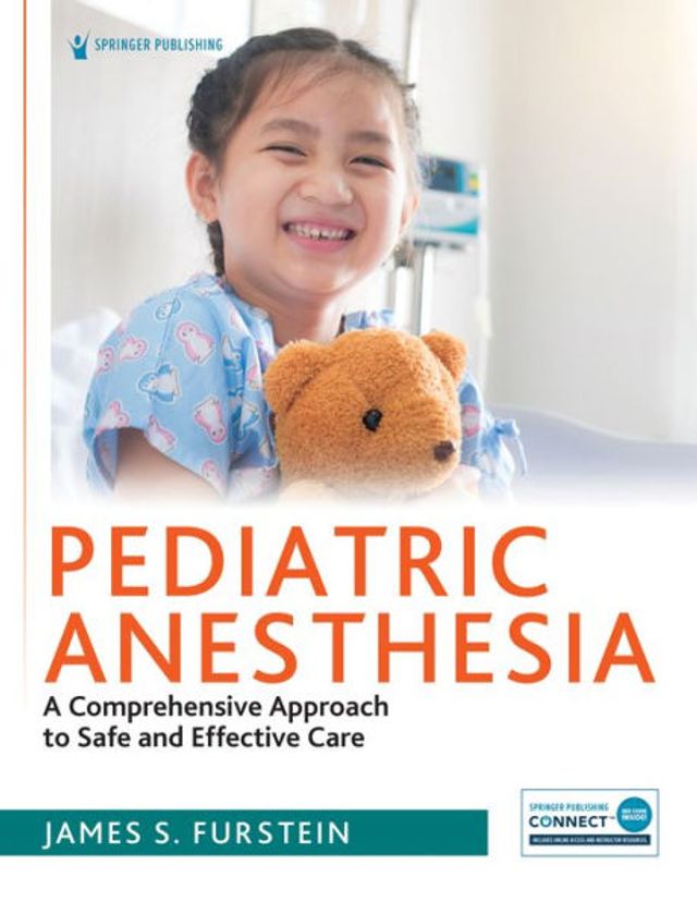 Pediatric Anesthesia: A Comprehensive Approach to Safe and Effective Care