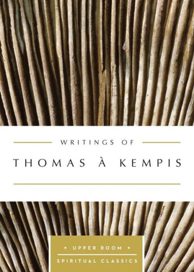 Writings of Thomas Ã¯Â¿Â½ Kempis