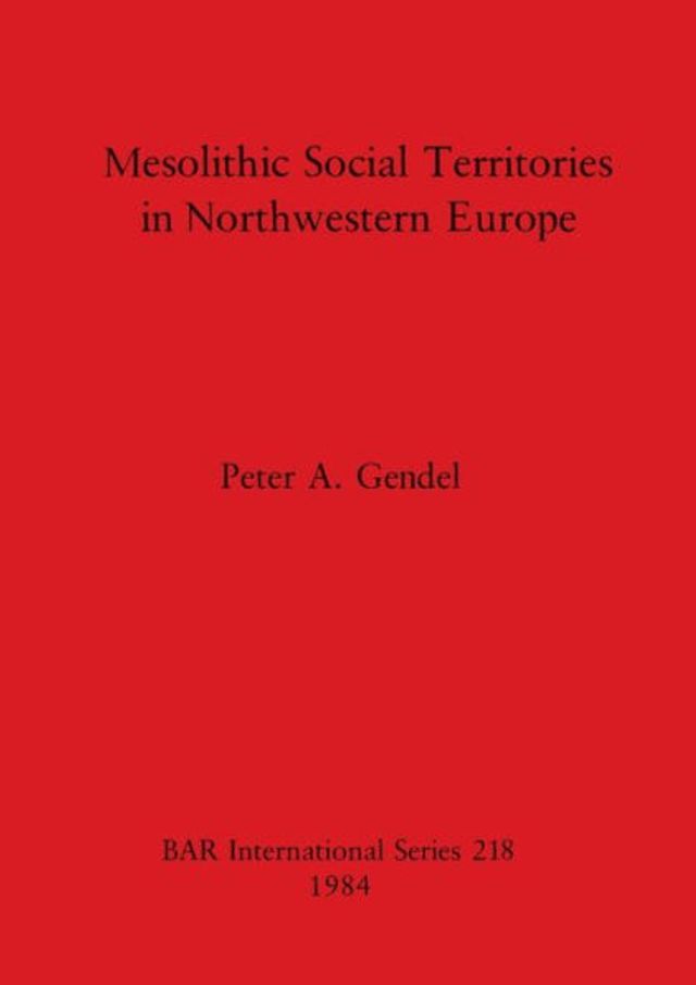 Mesolithic Social Territories in Northwestern Europe