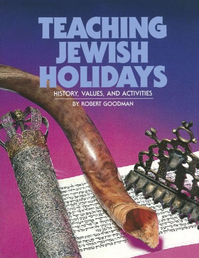 Teaching Jewish Holidays: History, Values, and Activities