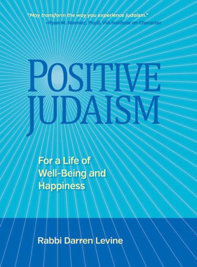 Positive Judaism: For a Life of Happiness and Well-Being