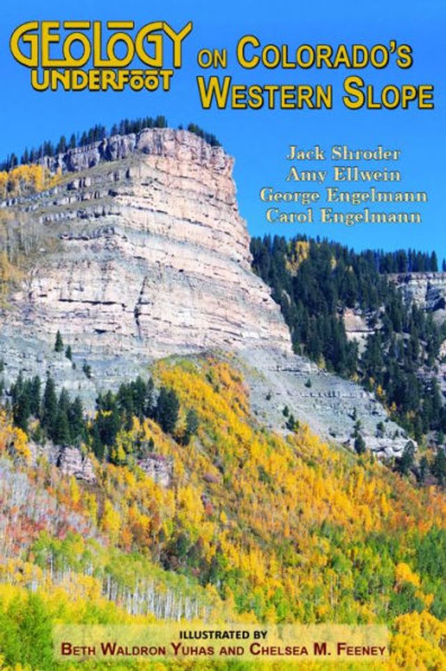 Geology Underfoot on Colorado's Western Slope