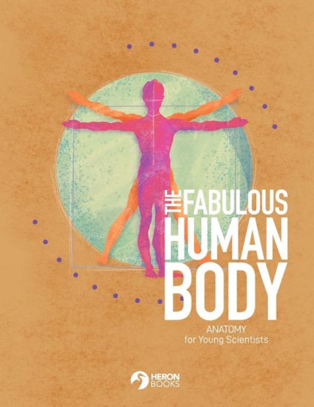 The Fabulous Human Body: Anatomy for Young Scientists