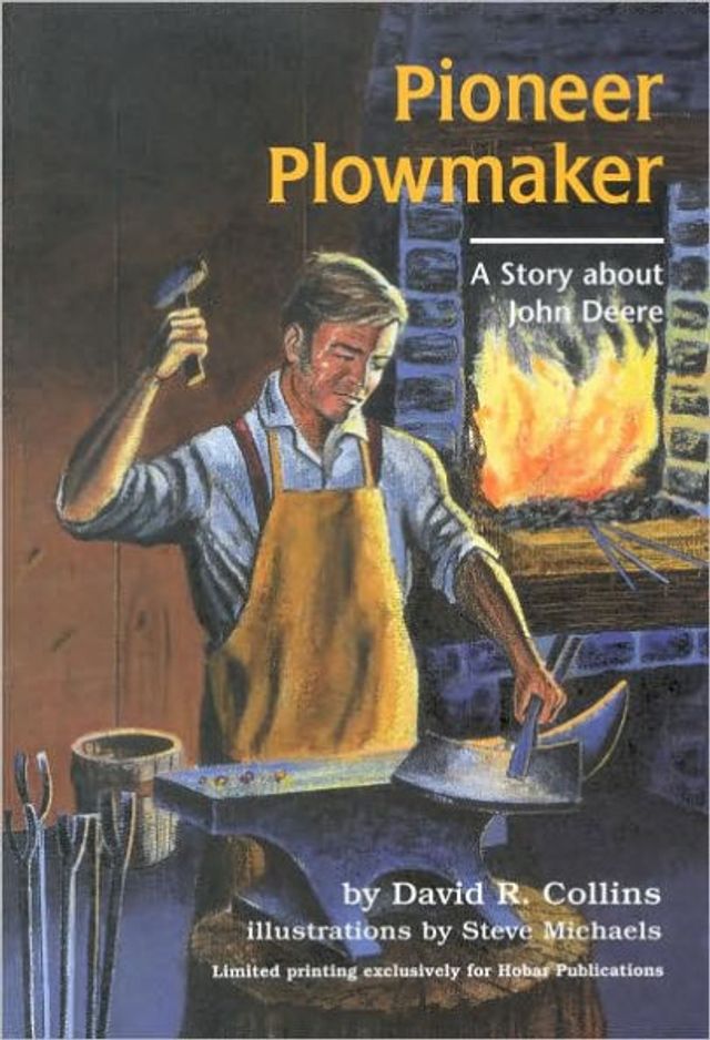 Pioneer Plowmaker: The Story About John Deere