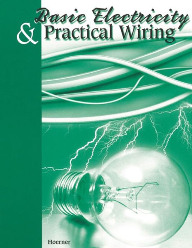 Basic Electricity & Practical Wiring / Edition 4