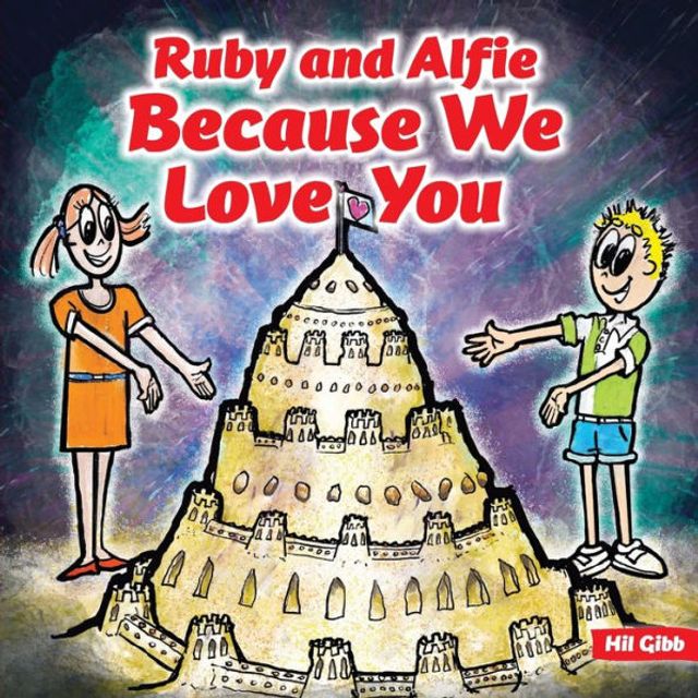 Ruby and Alfie, Because We Love You
