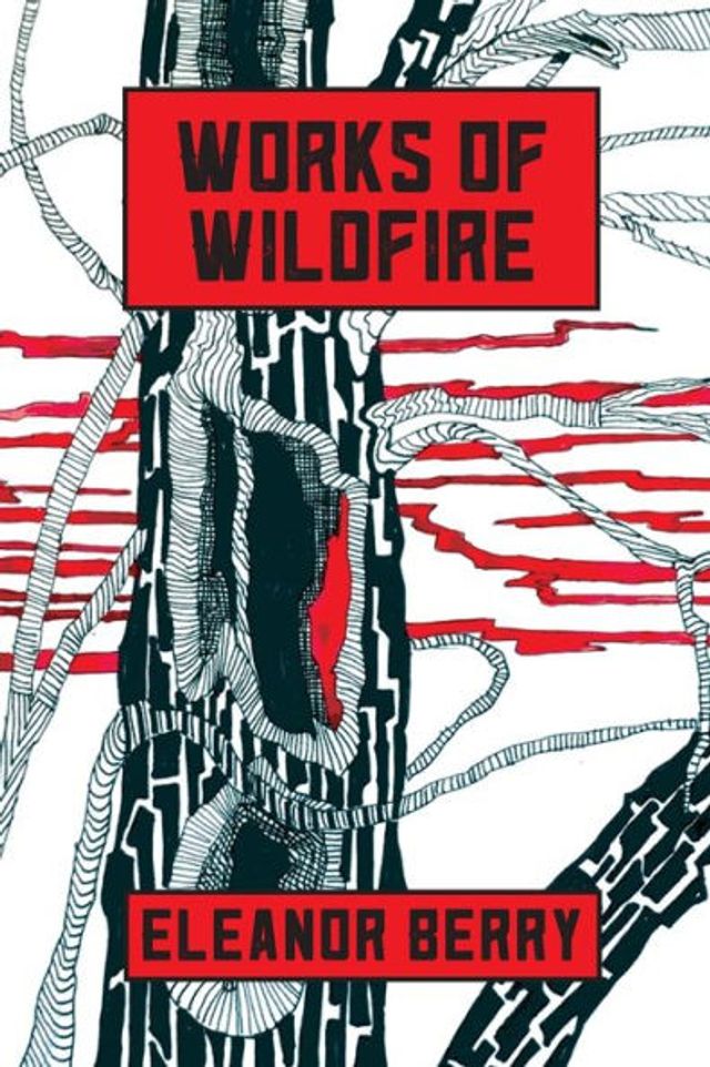 Works of Wildfire: poems