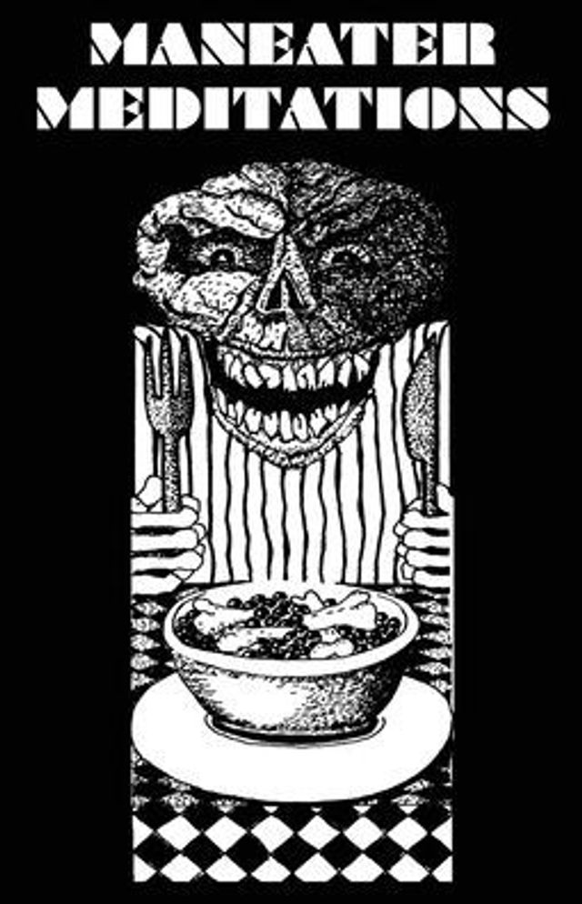Maneater Meditations: Selected Tales from the Stuffed Fabulist