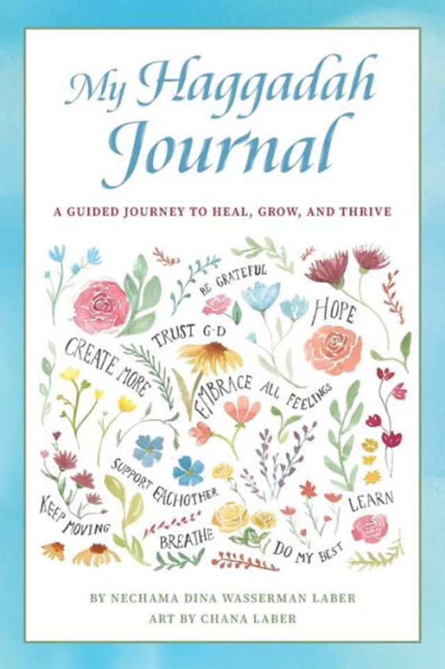 My Haggadah Journal: A Guided Journey to Heal, Grow, and Thrive