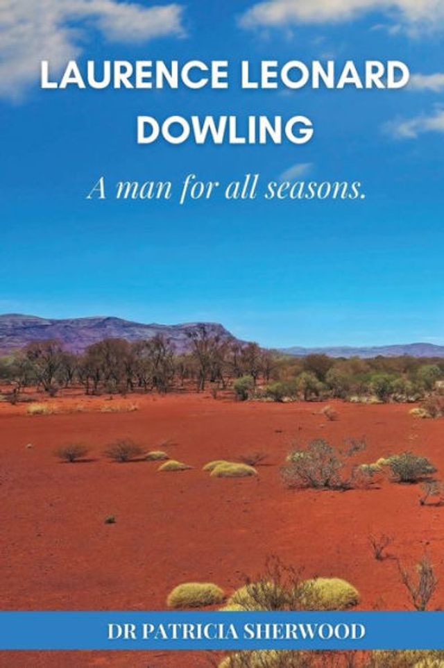 Laurence Leonard Dowling: a man for all seasons
