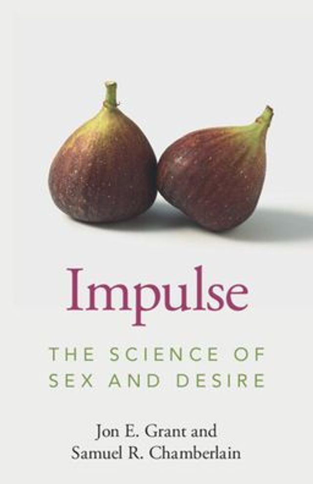 Impulse: The Science of Sex and Desire