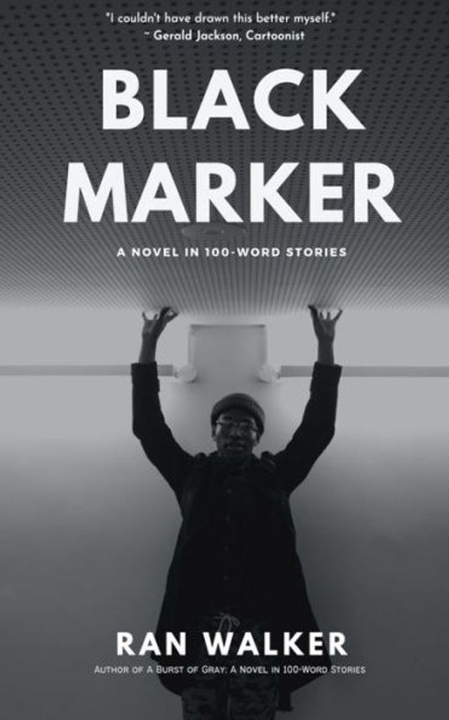 Black Marker: A Novel 100-Word Stories