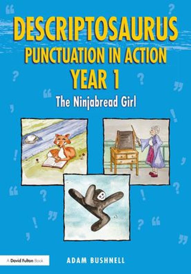Descriptosaurus Punctuation Action Year 1: The Ninjabread Girl