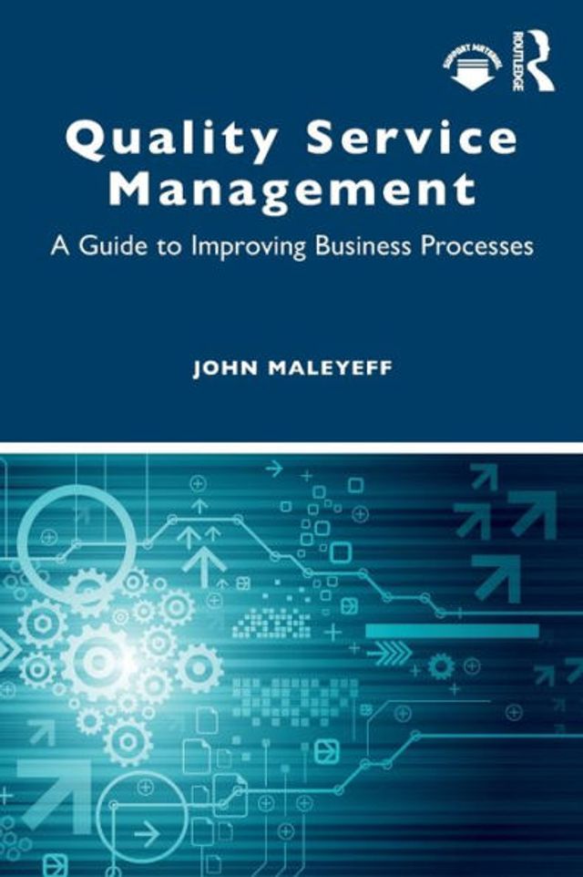 Quality Service Management: A Guide to Improving Business Processes