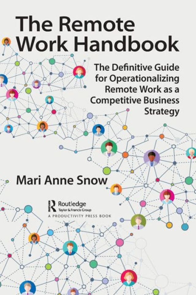 The Remote Work Handbook: Definitive Guide for Operationalizing as a Competitive Business Strategy