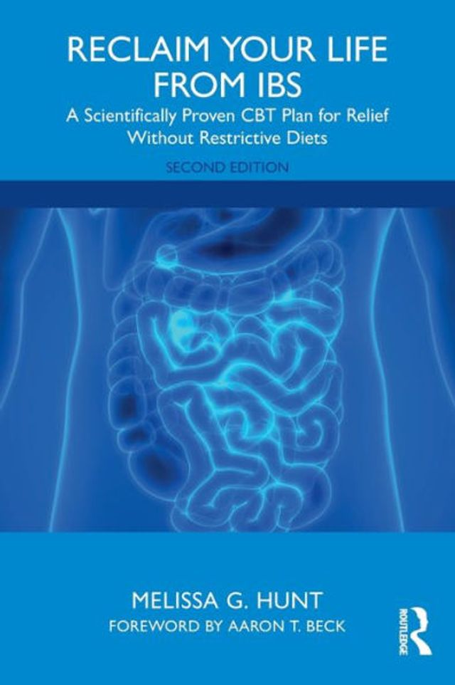 Reclaim Your Life from IBS: A Scientifically Proven CBT Plan for Relief Without Restrictive Diets