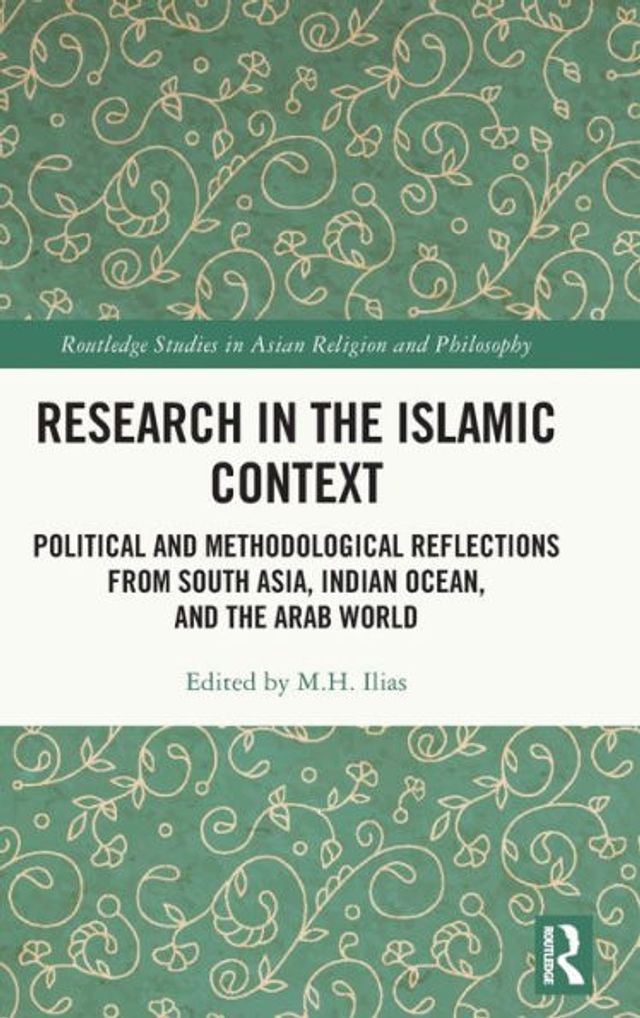 Research the Islamic Context: Political and Methodological Reflections from South Asia, Indian Ocean, Arab World
