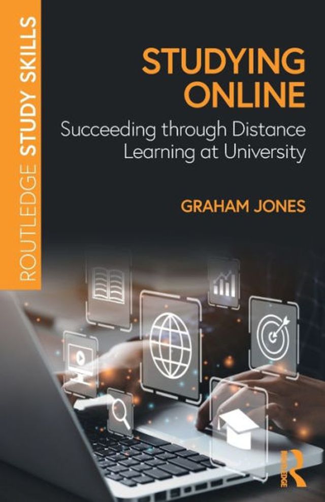 Studying Online: Succeeding through Distance Learning at University