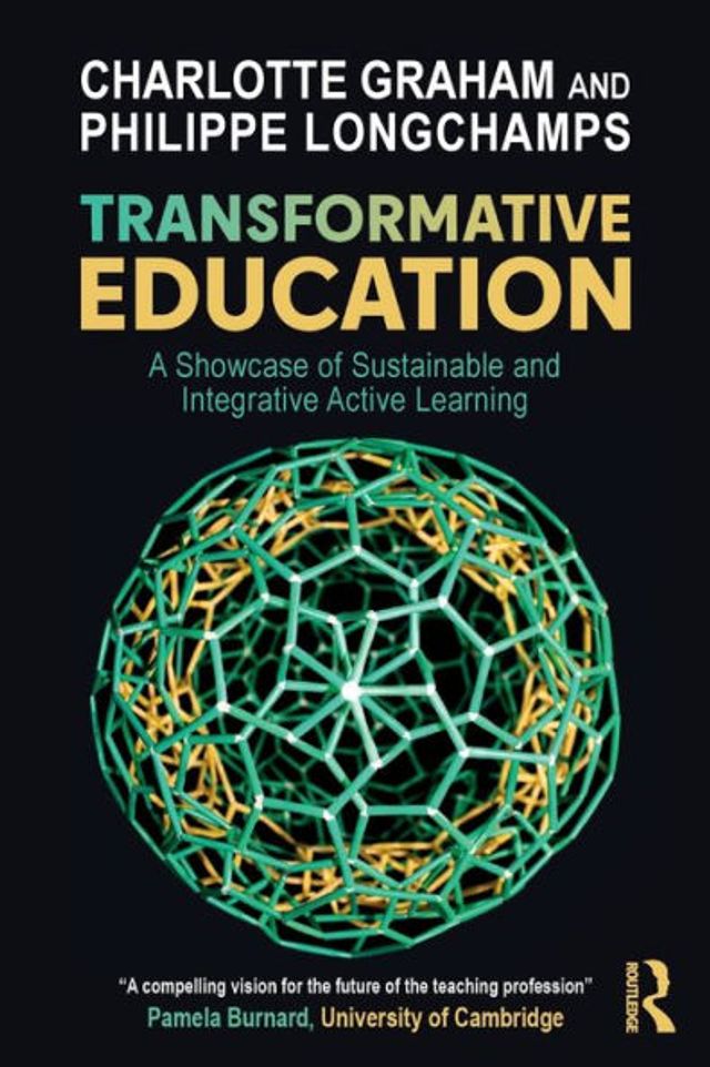 Transformative Education: A Showcase of Sustainable and Integrative Active Learning