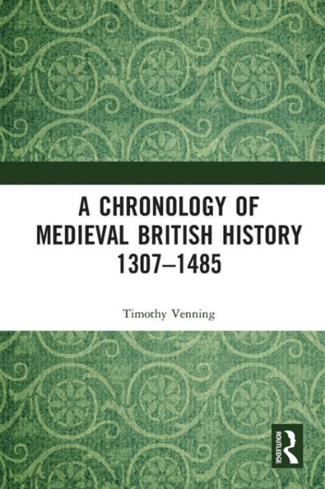 A Chronology of Medieval British History: 1307-1485