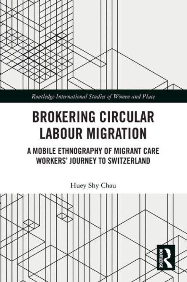 Brokering Circular Labour Migration: A Mobile Ethnography of Migrant Care Workers' Journey to Switzerland