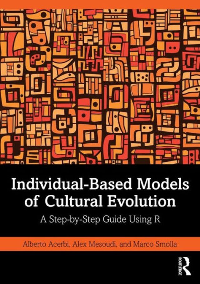 Individual-Based Models of Cultural Evolution: A Step-by-Step Guide Using R