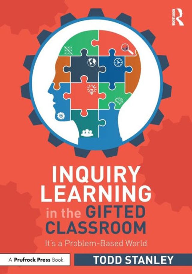 Inquiry Learning the Gifted Classroom: It's a Problem-Based World