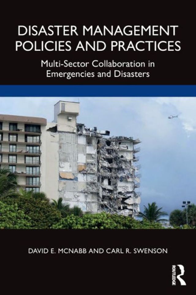 Disaster Management Policies and Practices: Multi-Sector Collaboration Emergencies Disasters