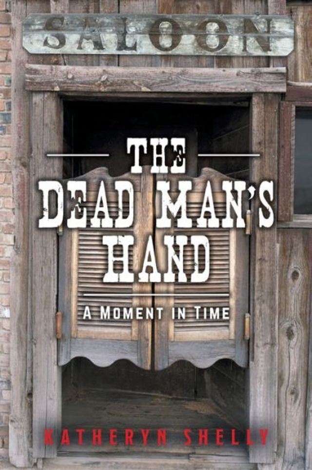 The Dead Man's Hand: A Moment Time