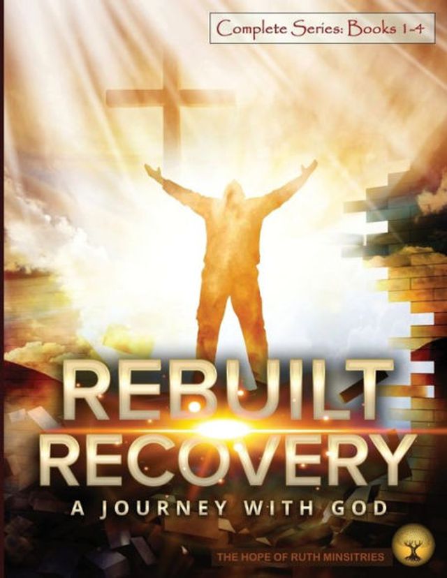 Rebuilt Recovery Complete Series - Books 1-4 (Premium Edition): A Journey with God