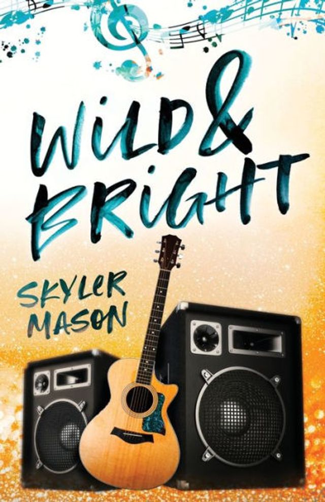 Wild and Bright: A Rock Star Romance
