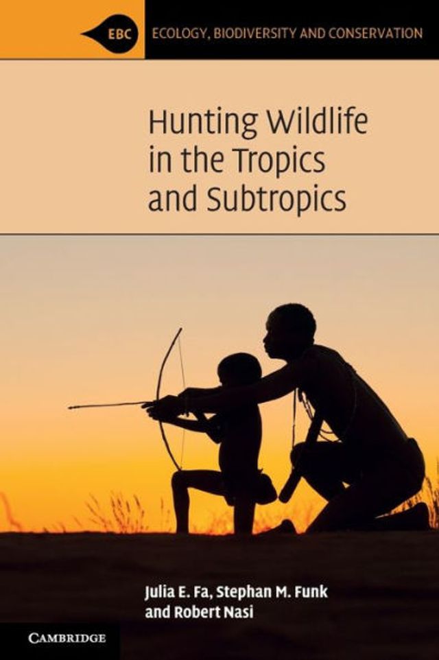 Hunting Wildlife the Tropics and Subtropics