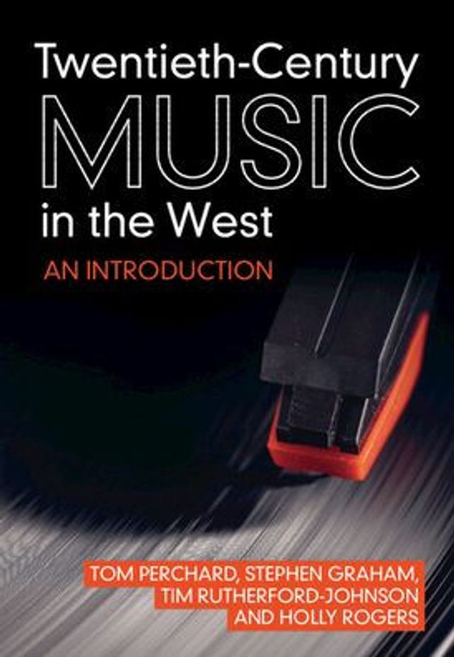 Twentieth-Century Music the West: An Introduction