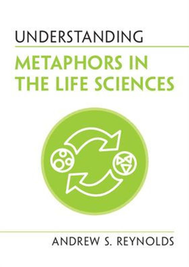 Understanding Metaphors the Life Sciences