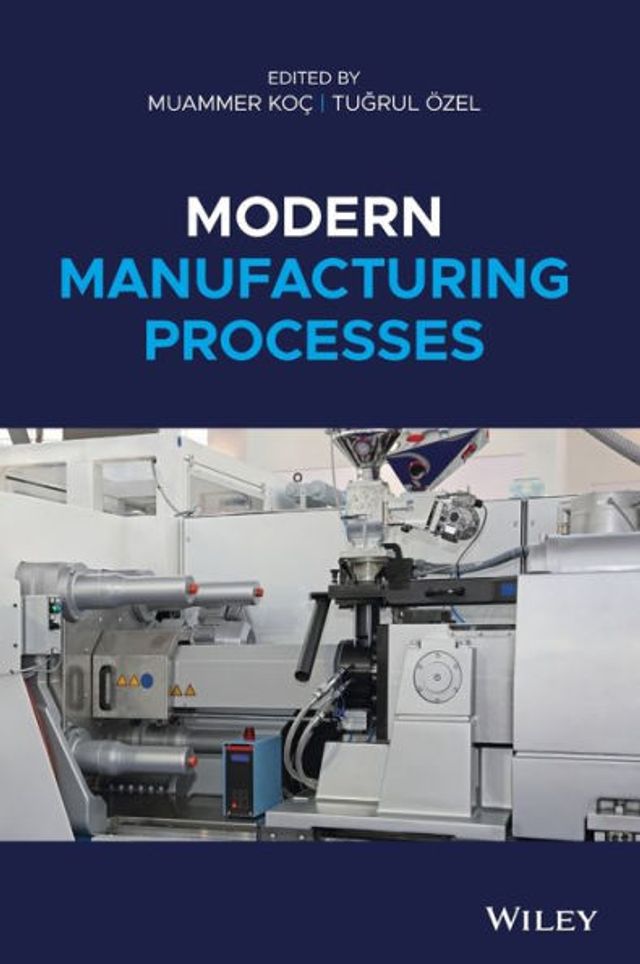 Modern Manufacturing Processes / Edition 1