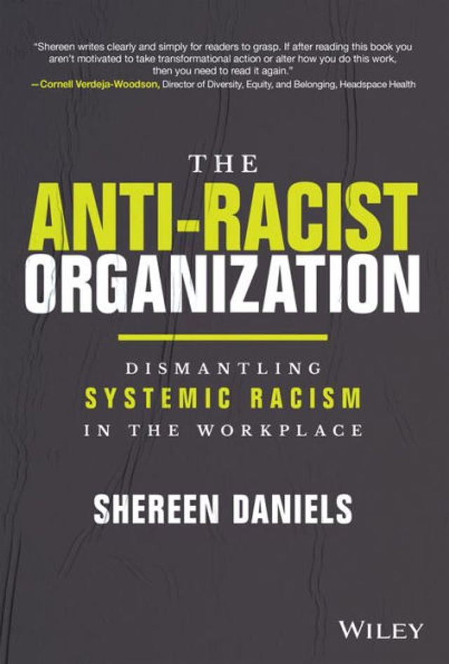 the Anti-Racist Organization: Dismantling Systemic Racism Workplace