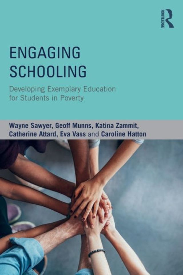 Engaging Schooling: Developing Exemplary Education for Students Poverty