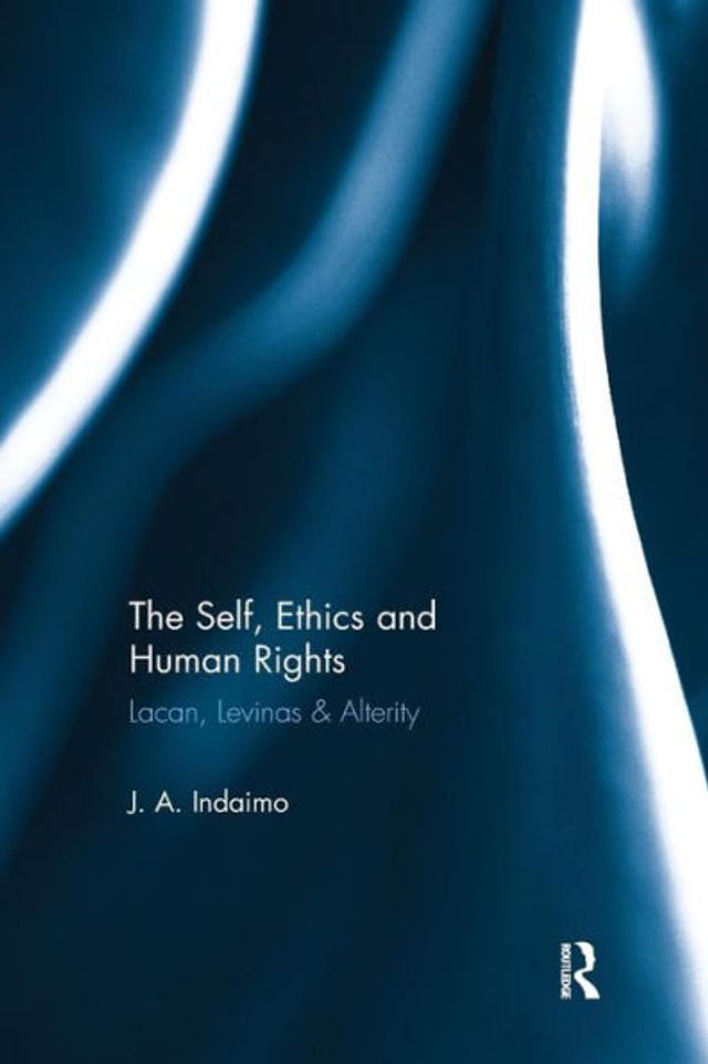 The Self, Ethics & Human Rights / Edition 1