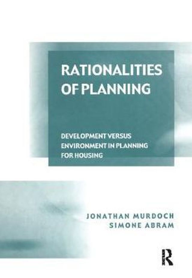 Rationalities of Planning: Development Versus Environment Planning for Housing