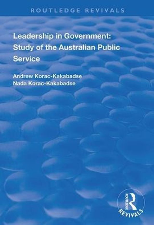 Leadership in Government: Study of the Australian Public Service / Edition 1