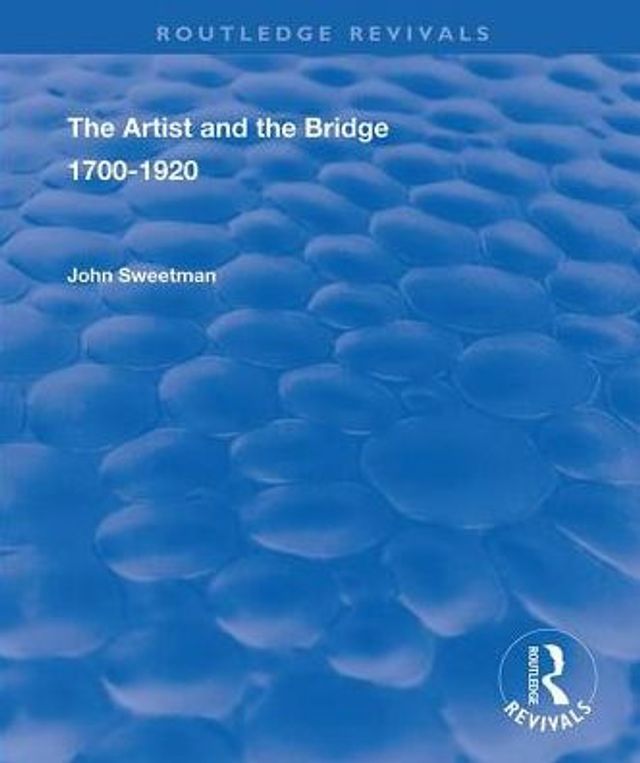 The Artist and the Bridge: 1700-1920