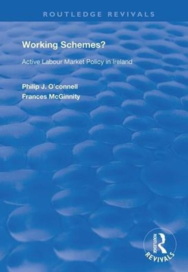 Working Schemes?: Active Labour Market Policy in Ireland / Edition 1